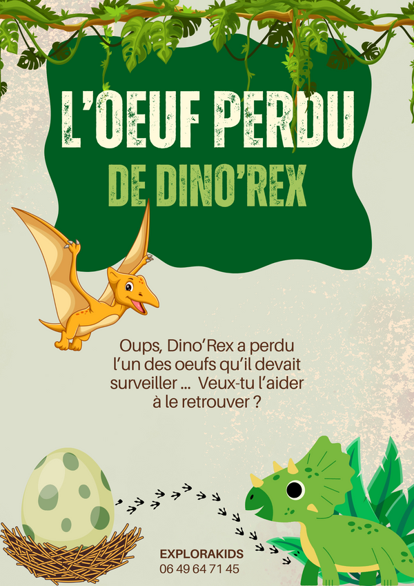 Chasse au trésor - L'oeuf perdu de Dino'Rex - chasse au tresor a imprimer 4-5 ans